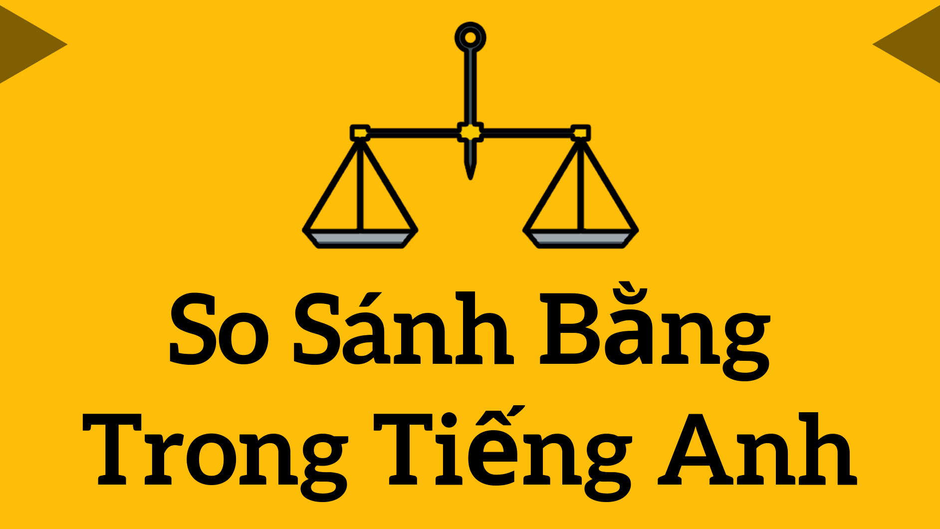 các dạng so sánh trong tiếng anh