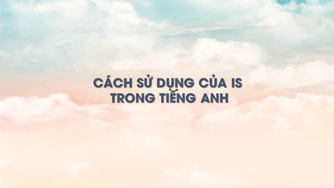 is là gì trong tiếng anh